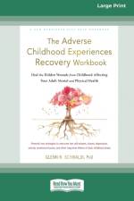 The Adverse Childhood Experiences Recovery Workbook af Glenn R . Schiraldi