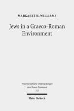 Jews in a Graeco-Roman Environment af Margaret H. Williams
