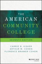 The American Community College af Carrie B. (Center for the Study of Community Colleges) Kisker