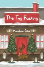 The Toy Factory af Maddison Giles