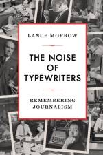 The Noise of Typewriters af Lance Morrow
