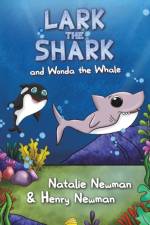 Lark the Shark and Wonda the Whale af Natalie Newman