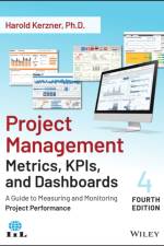 Project Management Metrics, KPIs, and Dashboards af Harold (Baldwin-Wallace College Kerzner
