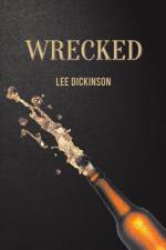 Wrecked af Lee Dickinson