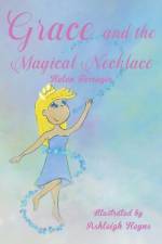 Grace and the Magical Necklace af Helen Farrugia