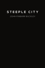 Steeple City af John Finbarr Buckley