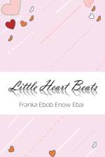 Little Heart Beats af Franka Ebob Enow Ebai