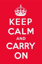 Keep Calm and Carry On