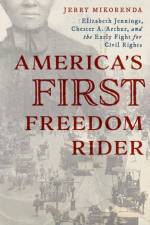 America's First Freedom Rider af Jerry Mikorenda