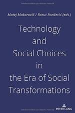 Technology and Social Choices in the Era of Social Transformations