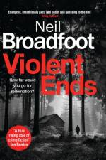 Violent Ends af Neil Broadfoot