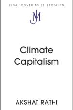 Climate Capitalism af Akshat Rathi