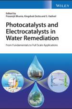 Photocatalysts and Electrocatalysts in Water Remediation af P Bhunia