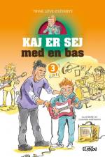 Kaj er sej med en bas af Trine Løve Østerbye