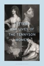 Letters and Lives of the Tennyson Women af Marion (Member of the Tennyson Society Executive Committee) Sherwood