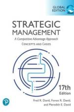 Strategic Management: A Competitive Advantage Approach, Conceptsand Cases, Global Edition af Fred David