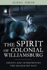 The Spirit of Colonial Williamsburg af Alena Pirok