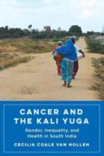 Cancer and the Kali Yuga af Cecilia Coale Van Hollen