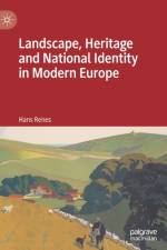 Landscape, Heritage and National Identity in Modern Europe af Hans Renes