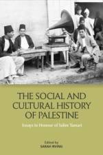 The Social and Cultural History of Palestine af IRVING SARAH