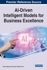 AI-Driven Intelligent Models for Business Excellence