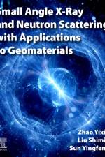 Small Angle X-Ray and Neutron Scattering with Applications to Geomaterials af Shimin Liu