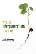 What is Intergenerational Justice? af Axel Gosseries