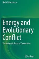 Energy and Evolutionary Conflict af Neil W. Blackstone
