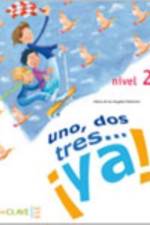 Uno, dos tres...Ya!