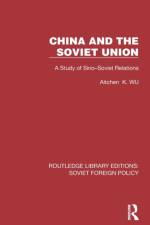 China and the Soviet Union af Aitchen K. Wu