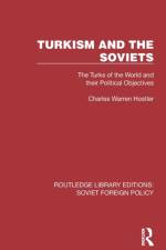 Turkism and the Soviets af Charles Warren Hostler