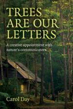 Trees are our Letters af Carol Day