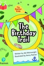 Bug Club Independent Phase 5 Unit 23: The Hunter Kids: The Birthday Trail af Abi Wainwright