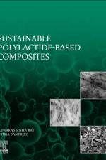 Sustainable Polylactide-Based Composites af Ritima Banerjee