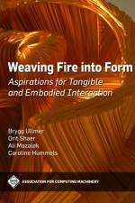 Weaving Fire Into Form af Brygg Ullmer