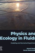 Stastna, M: Physics and Ecology in Fluids af Derek (Scientist and Senior Software Developer Steinmoeller