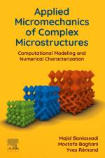 Baniassadi, M: Applied Micromechanics of Complex Microstruct af Majid (Associate Professor Baniassadi