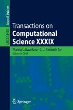 Transactions on Computational Science XXXIX
