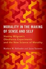 Morality in the Making of Sense and Self af Matthew M. (Sociology Faculty Hollander