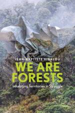 We are Forests af Jean-Baptiste Vidalou