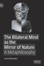 The Bilateral Mind as the Mirror of Nature af James Blachowicz