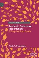 Academic Conference Presentations af Mark R. Freiermuth