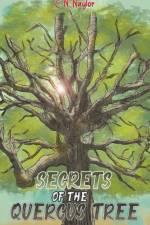Secrets of the Quercus Tree af C. N. Naylor