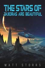 The Stars of Jaxoras Are Beautiful af Matt Storrs
