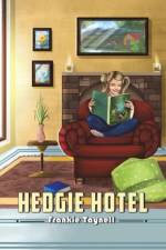 Hedgie Hotel af Frankie Taynell