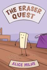The Eraser Quest af Alice Milne
