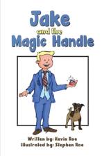 Jake and the Magic Handle af Kevin Roe
