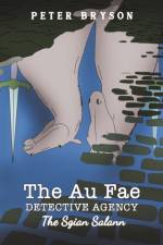 The Au Fae Detective Agency - The Sgian Salann af Peter Bryson