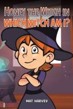 Honey the Witch in Which Witch Am I? af Mat Harvey