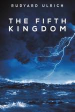 The Fifth Kingdom af Rudyard Ulrich